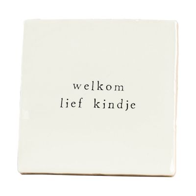 Ikpakjein Tegel - Welkom Lief Klein Kindje